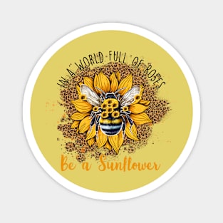 Be a sunflower Magnet